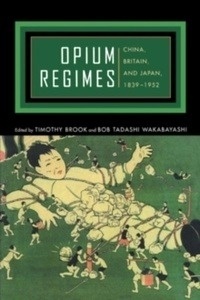 Opium Regimes : China, Britain, and Japan, 1839-1952