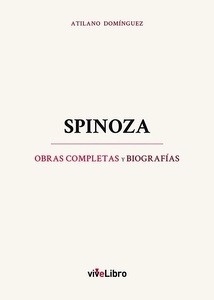 Spinoza. Obras completas y biografías