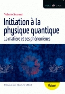 Initiation à la physique quantique - La matière et ses phénomènes