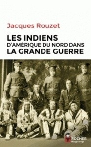 Les Indiens d'Amérique du Nord dans la Grande Guerre