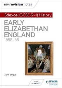 Edexcel GCSE (9-1) History: Early Elizabethan England, 1558-88