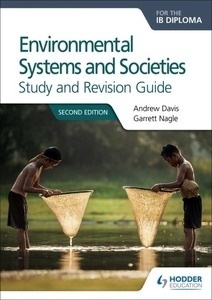 Environmental Systems and Societies for the IB Diploma Study and Revision Guide : Second edition