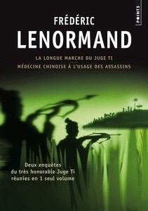 La longue marche du juge Ti et médecine chinoise - A l'usage des assassins