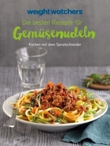 Weight Watchers - Die besten Rezepte für Gemüsenudeln