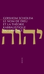 Le nom de Dieu et la theorie kabbalistique du langage