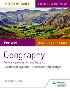 Edexcel AS/A-level Geography Student Guide 1: Tectonic Processes and Hazards; Landscape systems, processes and c