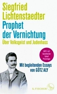 Prophet der Vernichtung. Über Volksgeist und Judenhass (1865-1942)