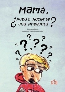 Mamá, ¿puedo hacerte una pregunta?