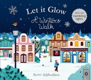 Let it Glow! A Winter's Walk