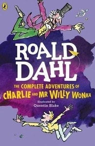 The Complete Adventures of Charlie and Mr Willy Wonka