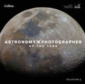 Astronomy Photographer of the Year: Collection 3