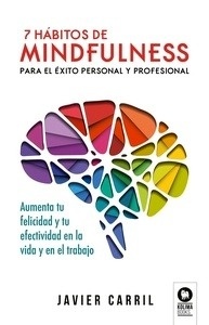 7 hábitos de mindfulness para el éxito personal y profesional