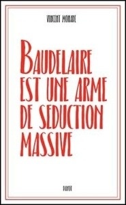 Baudelaire est une arme de séduction massive