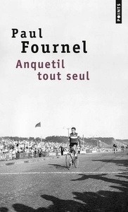 Anquetil tout seul