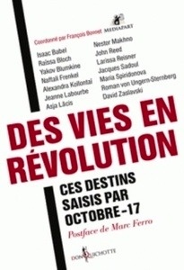 Des vies en révolution - Ces destins saisis par Octobre-17