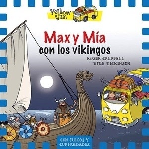 Yellow Van 9. Max y Mía con los vikingos