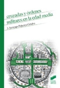 Cruzadas y órdenes militares en la Edad Media