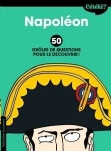 Napoléon - 50 drôles de questions pour le découvrir