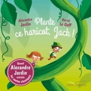 Plante ce haricot, Jack