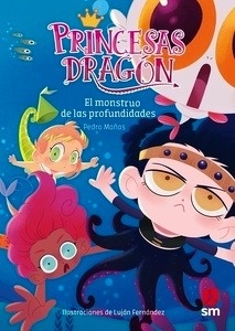 Princesas Dragón 6: El monstruo de las profundidades