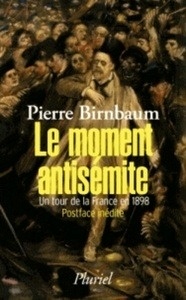 Le moment antisémite - Un tour de la France en 1898