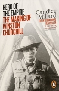 Hero of the Empire : The Making of Winston Churchill