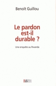 Le pardon est-il durable ? - Une enquête au Rwanda