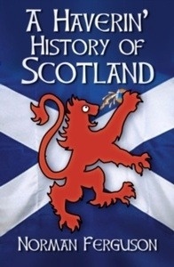 A Haverin' History of Scotland