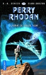 Perry Rhodan. L'abîme du soleil noir