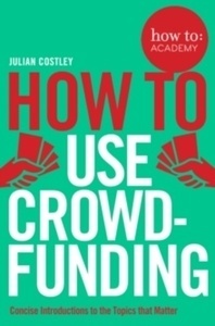 How to Use Crowdfunding