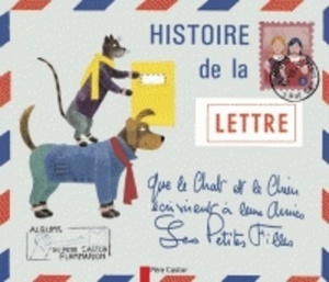 Histoire de la lettre que le chat et le chien ecrivent a leurs amies les petites filles