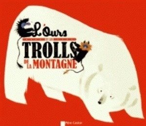 L'ours et les trolls de la montagne