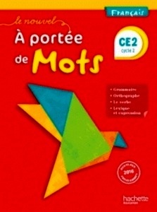 Français CE2 Cycle 2 Le nouvel A portée de mots - Manuel de l'élève