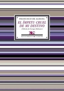 El ímpetu cruel de mi destino