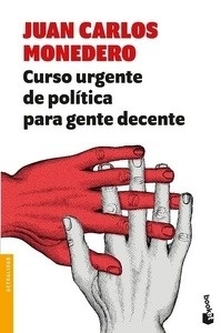 Curso urgente de política para gente decente