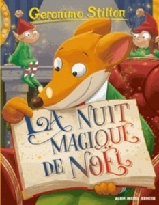 Geronimo Stilton Tome 83 La nuit magique de Noël