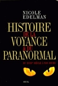 Histoire de la voyance et du paranormal - Du XVIIIe siècle à nos jours