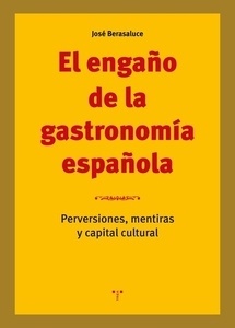 El engaño de la gastronomía española