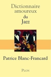 Dictionnaire amoureux du jazz