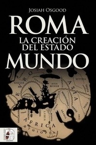 Roma: La creación del Estado Mundo