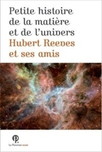 Petite Histoire de la matière et de l'Univers