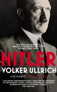 Hitler : Volume I: Ascent 1889-1939