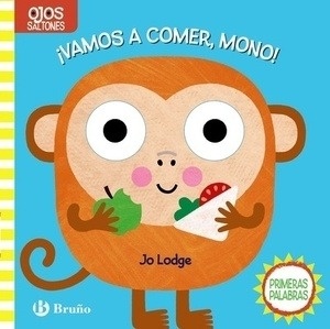 Ojos saltones. ¡Vamos a comer, Mono!
