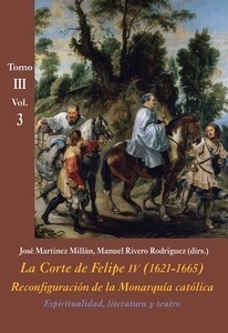 La corte de Felipe IV (1621-1665) Reconfiguración de la monarquía católica