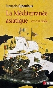 La Méditerranée asiatique XVIe-XXe siècle