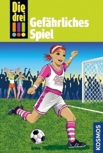 Die drei !!! - Gefährliches Spiel