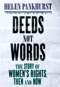 Deeds Not Words : The Story of Women's Rights - Then and Now