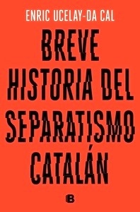 Breve historia del separatismo catalán