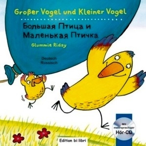 Grosser Vogel und Kleiner Vogel, Deutsch-Russisch mit Audio-CD