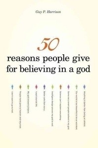 50 Reasons People Give for Believing in a God